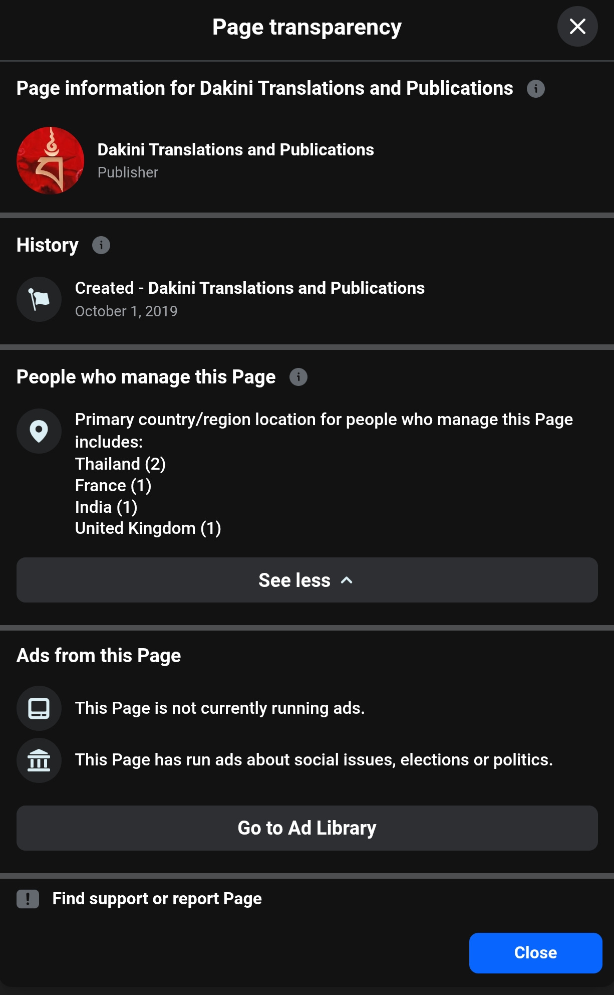 As of July 29, 2025 - The Facebook Page Transparency of Dakini Translations by Adele Tomlin shows that the platform is managed by multiple admins across the globe: Thailand, France, India, the United Kingdom, and has run political advertising. Not at all a solo initiative dedicated to Buddhadharma preservation as it often claims misleadingly.